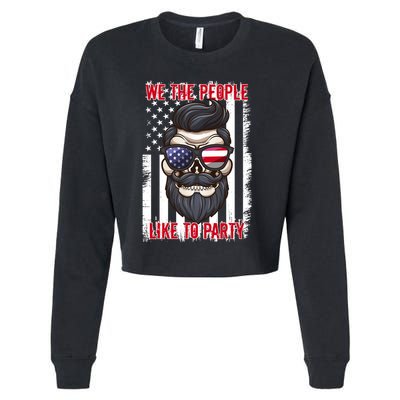 We The People Like To Party 4th Of July American Beard Skull Cute Gift Cropped Pullover Crew