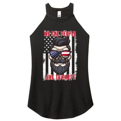 We The People Like To Party 4th Of July American Beard Skull Cute Gift Women's Perfect Tri Rocker Tank