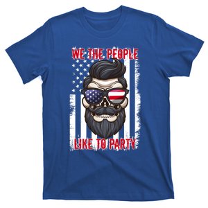 We The People Like To Party 4th Of July American Beard Skull Cute Gift T-Shirt