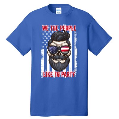 We The People Like To Party 4th Of July American Beard Skull Cute Gift Tall T-Shirt