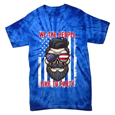 We The People Like To Party 4th Of July American Beard Skull Cute Gift Tie-Dye T-Shirt