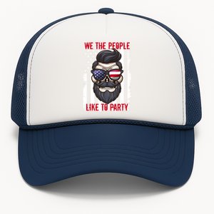 We The People Like To Party 4th Of July American Beard Skull Cute Gift Trucker Hat