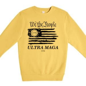 We The People Ultra MAGA Proud Betsy Ross 1776 Flag Premium Crewneck Sweatshirt