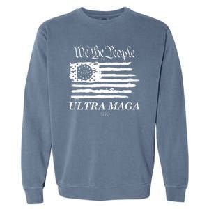 We The People Ultra MAGA Proud Betsy Ross 1776 Flag Garment-Dyed Sweatshirt