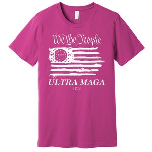 We The People Ultra MAGA Proud Betsy Ross 1776 Flag Premium T-Shirt