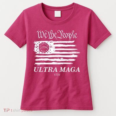 We The People Ultra MAGA Proud Betsy Ross 1776 Flag Womens T-Shirt