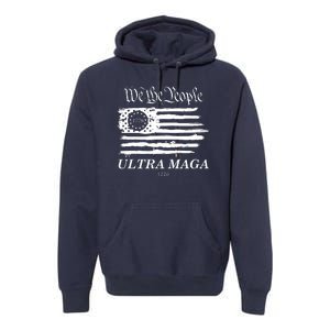 We The People Ultra MAGA Proud Betsy Ross 1776 Flag Premium Hoodie