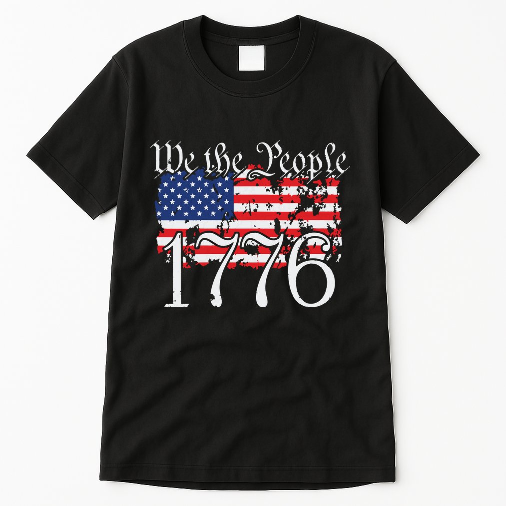 We The People 1776 US Constitution Freedom American Flag Tall T-Shirt