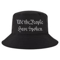 We The People Have Spoken Original Font Trump 2024 Cool Comfort Performance Bucket Hat