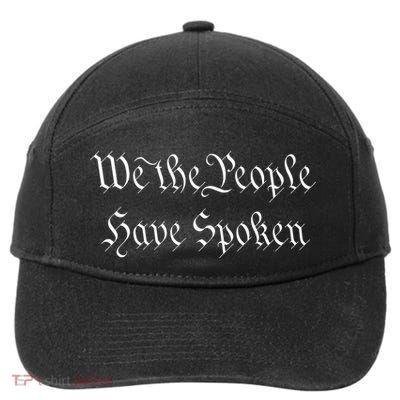 We The People Have Spoken Original Font Trump 2024 7-Panel Snapback Hat