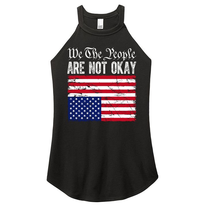 We The People Are Not Okay Flipped American Flag Patriotic Women's Perfect Tri Rocker Tank