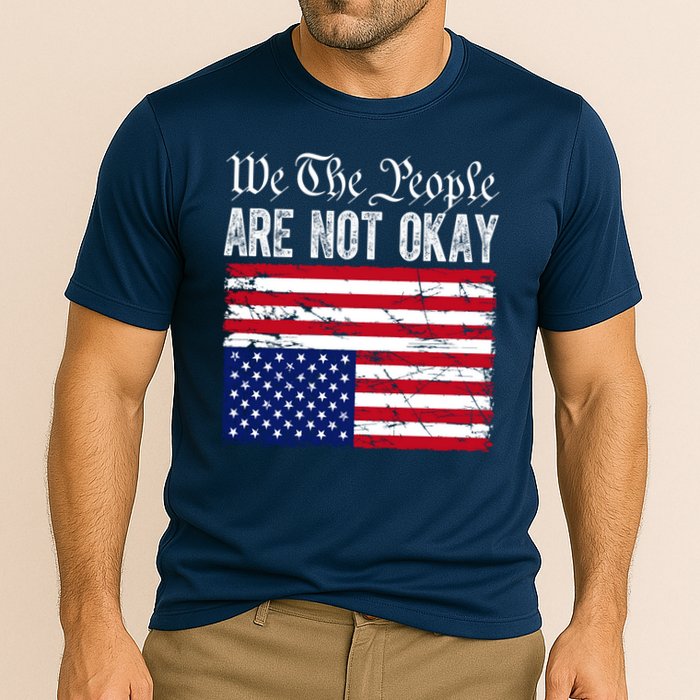 We The People Are Not Okay Flipped American Flag Patriotic Cooling Performance Crew T-Shirt