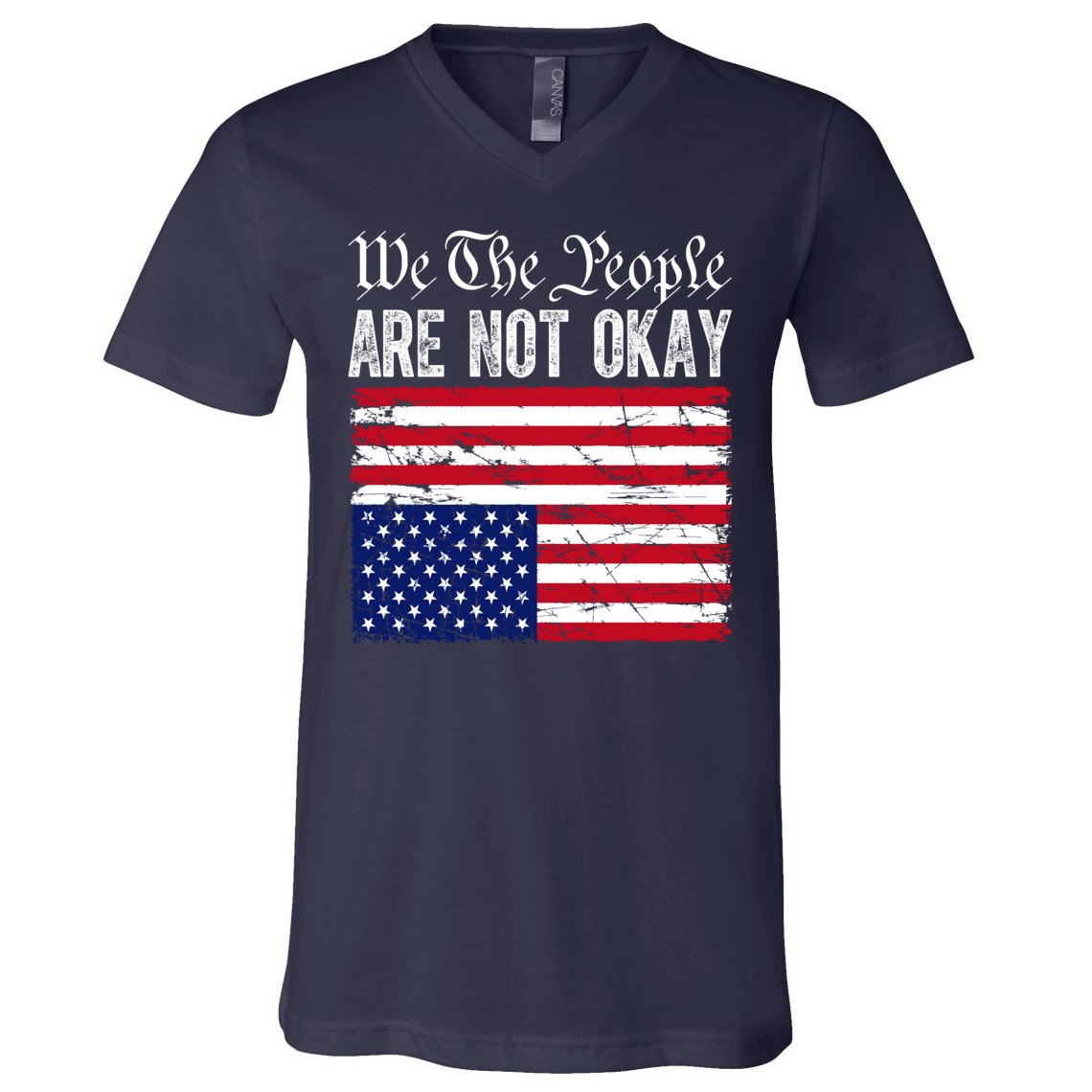 We The People Are Not Okay Flipped American Flag Patriotic V-Neck T-Shirt