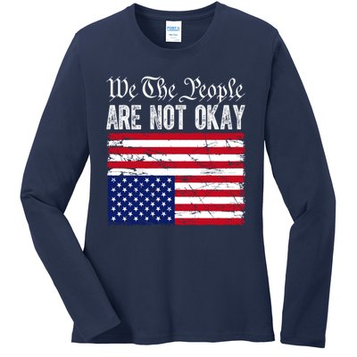 We The People Are Not Okay Flipped American Flag Patriotic Ladies Long Sleeve Shirt