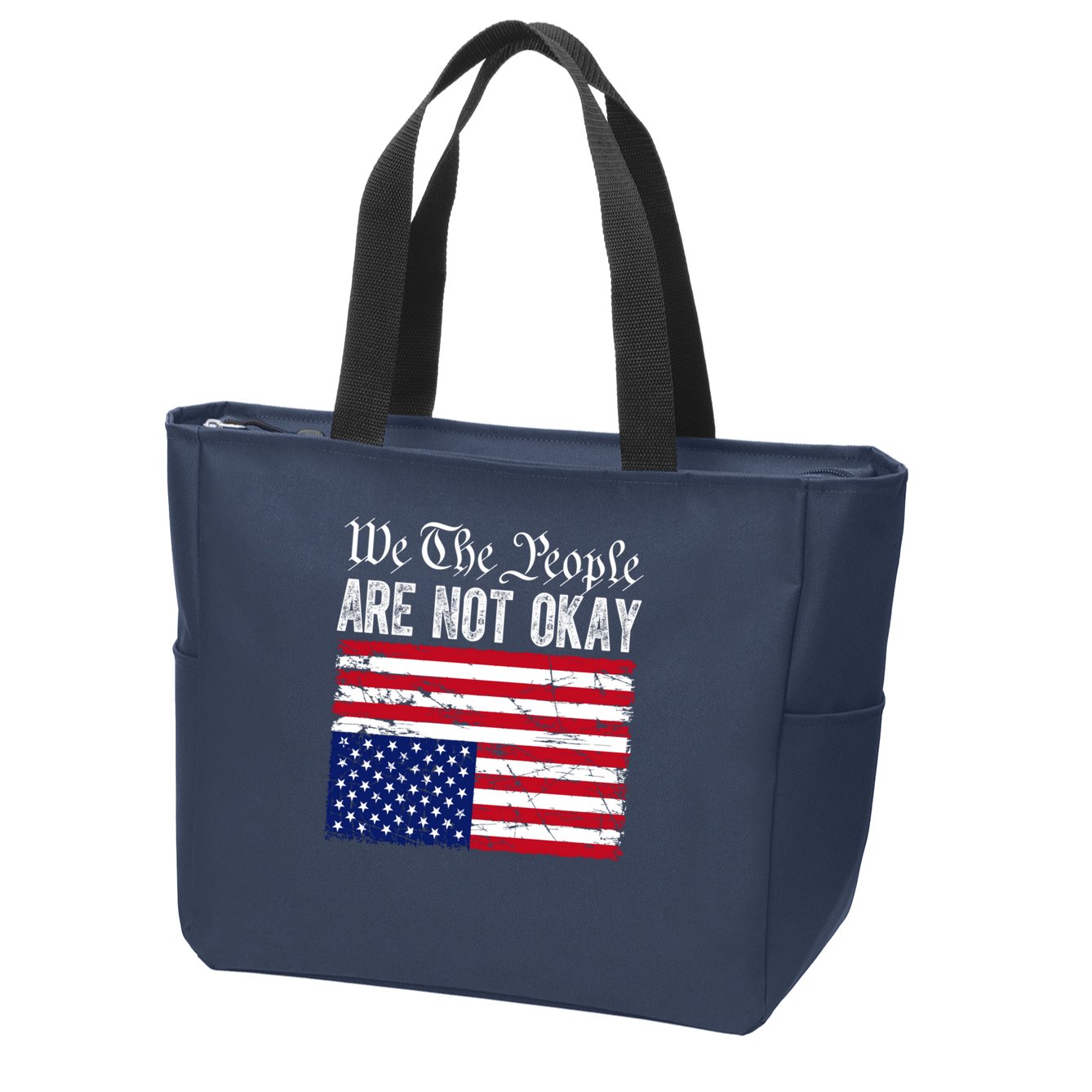 We The People Are Not Okay Flipped American Flag Patriotic Zip Tote Bag