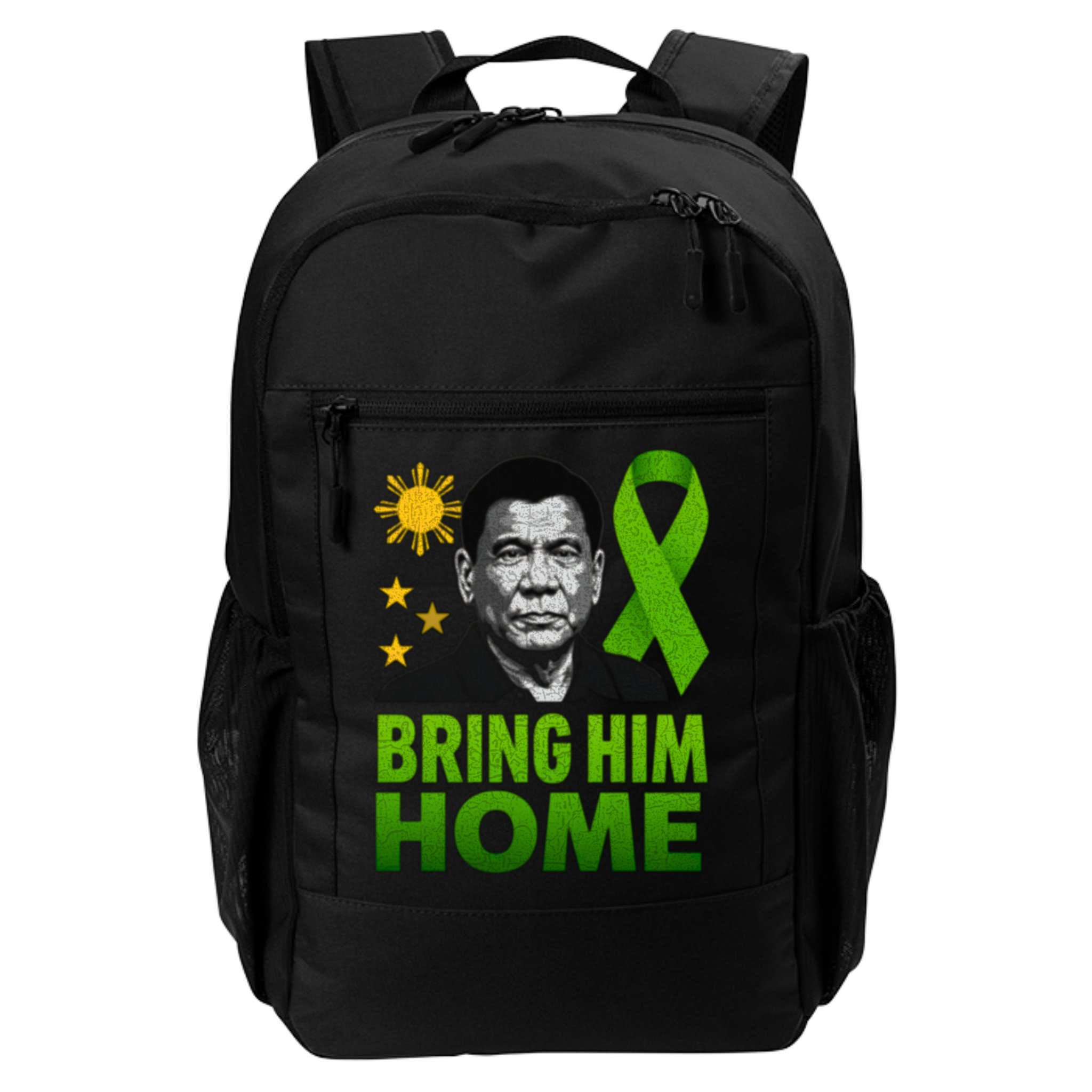 We the People Philippines Digong Apparel Duterte Bring Him Home Philippines PRRD DU30 Supporter Backpack