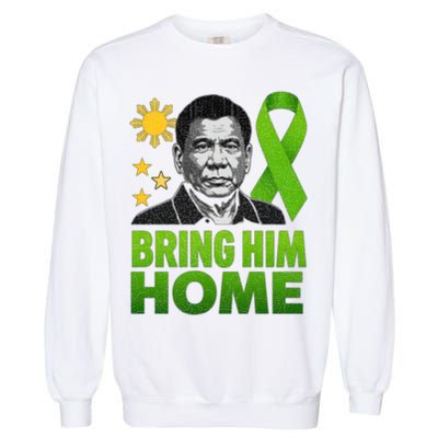 We the People Philippines Digong Apparel Duterte Bring Him Home Philippines PRRD DU30 Supporter Garment-Dyed Sweatshirt