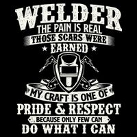 Welder The Pain Is Real Those Scars Were Earned Welding Button