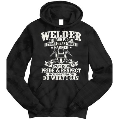 Welder The Pain Is Real Those Scars Were Earned Welding Tie Dye Hoodie