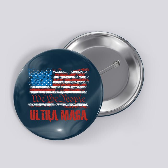 We The People Ultra MAGA King Vintage USA Flag Pride Button