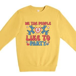 We The People Like To Party 4th Of July Retro Gift Premium Crewneck Sweatshirt