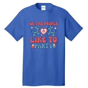 We The People Like To Party 4th Of July Retro Gift Tall T-Shirt