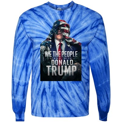 We The People Stand With Donald Trump 2024 American Flag Gift Tie-Dye Long Sleeve Shirt