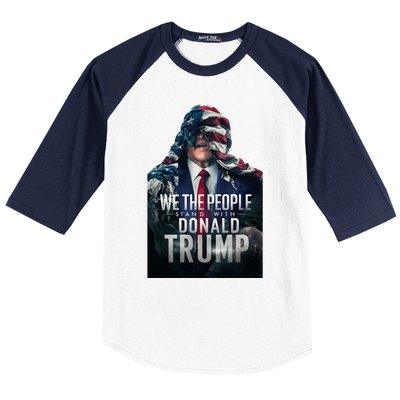 We The People Stand With Donald Trump 2024 American Flag Gift Baseball Sleeve Shirt