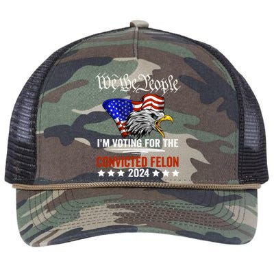 We The People 2024 Im Voting For The Convicted Felon Eagle Retro Rope Trucker Hat Cap