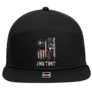 We The People 2nd That Second Amendment Pro Gun American 7 Panel Mesh Trucker Snapback Hat