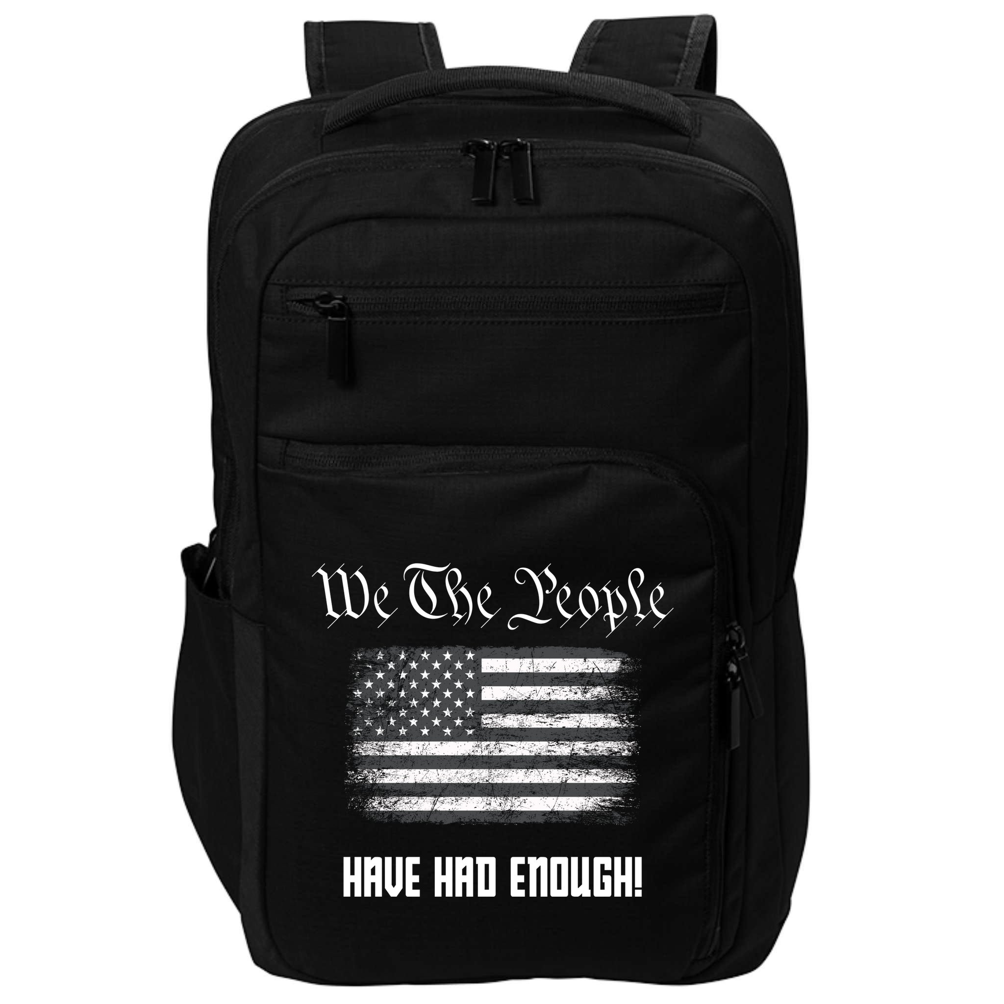 We The People Have Had Enough! American Flag Design USA Impact Tech Backpack