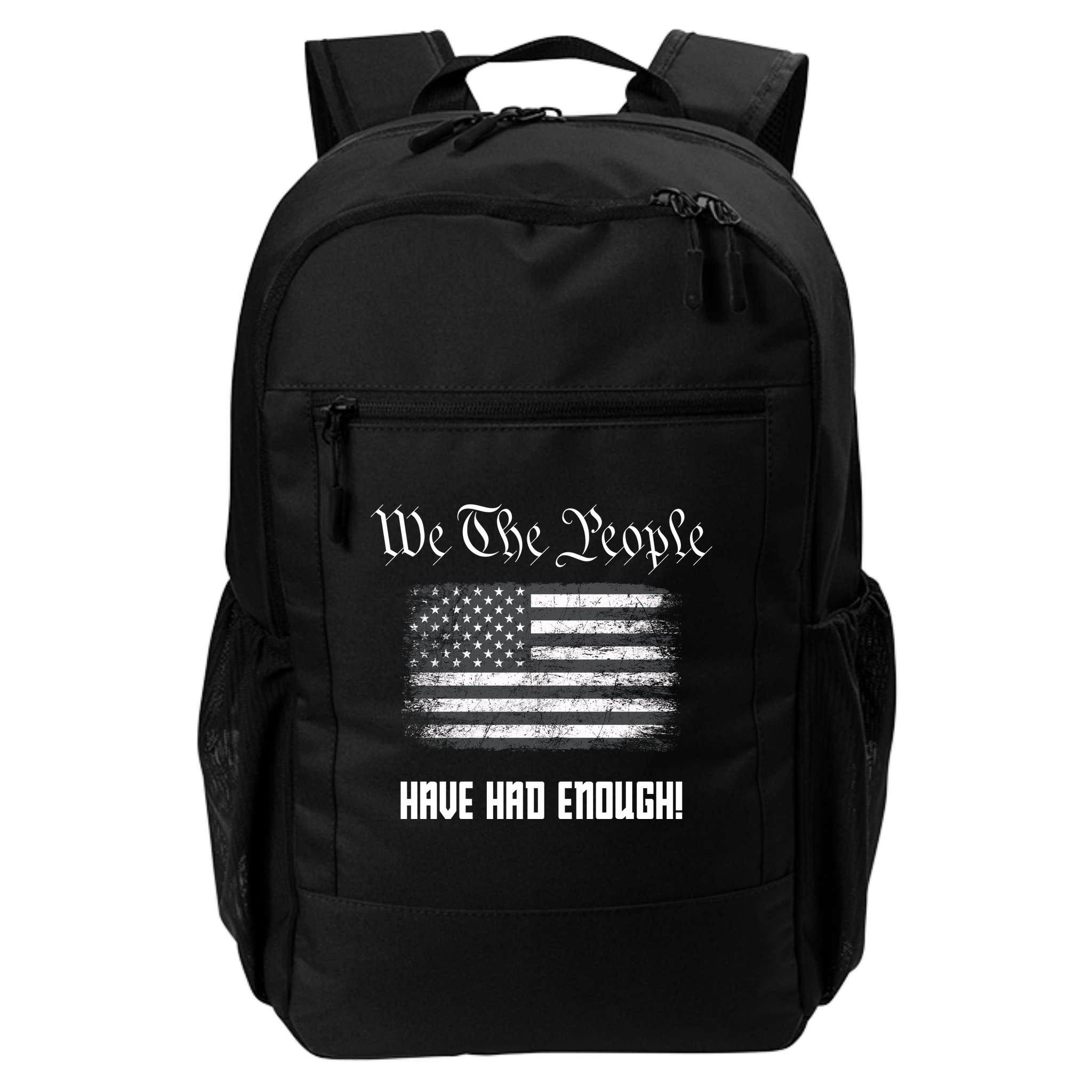 We The People Have Had Enough! American Flag Design USA Backpack