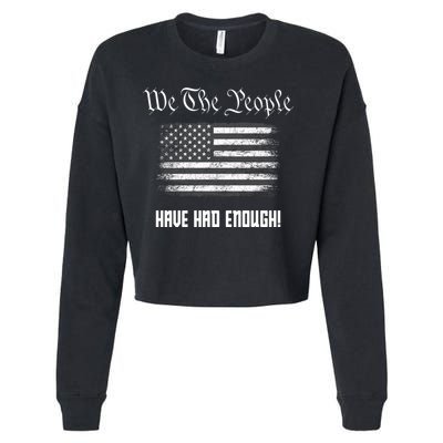 We The People Have Had Enough! American Flag Design USA Cropped Pullover Crew