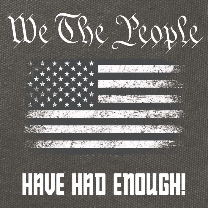 We The People Have Had Enough! American Flag Design USA Cotton Canvas Backpack