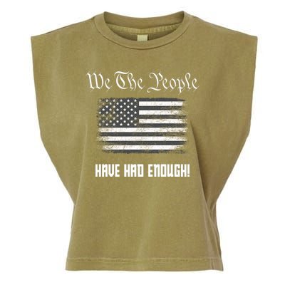 We The People Have Had Enough! American Flag Design USA Garment-Dyed Women's Muscle Tee