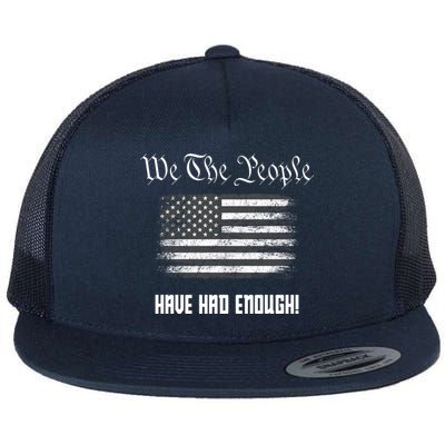 We The People Have Had Enough! American Flag Design USA Flatbill Hat