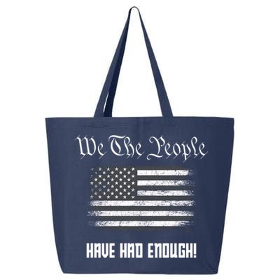 We The People Have Had Enough! American Flag Design USA 25L Jumbo Tote