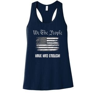 We The People Have Had Enough! American Flag Design USA Women's Racerback Tank