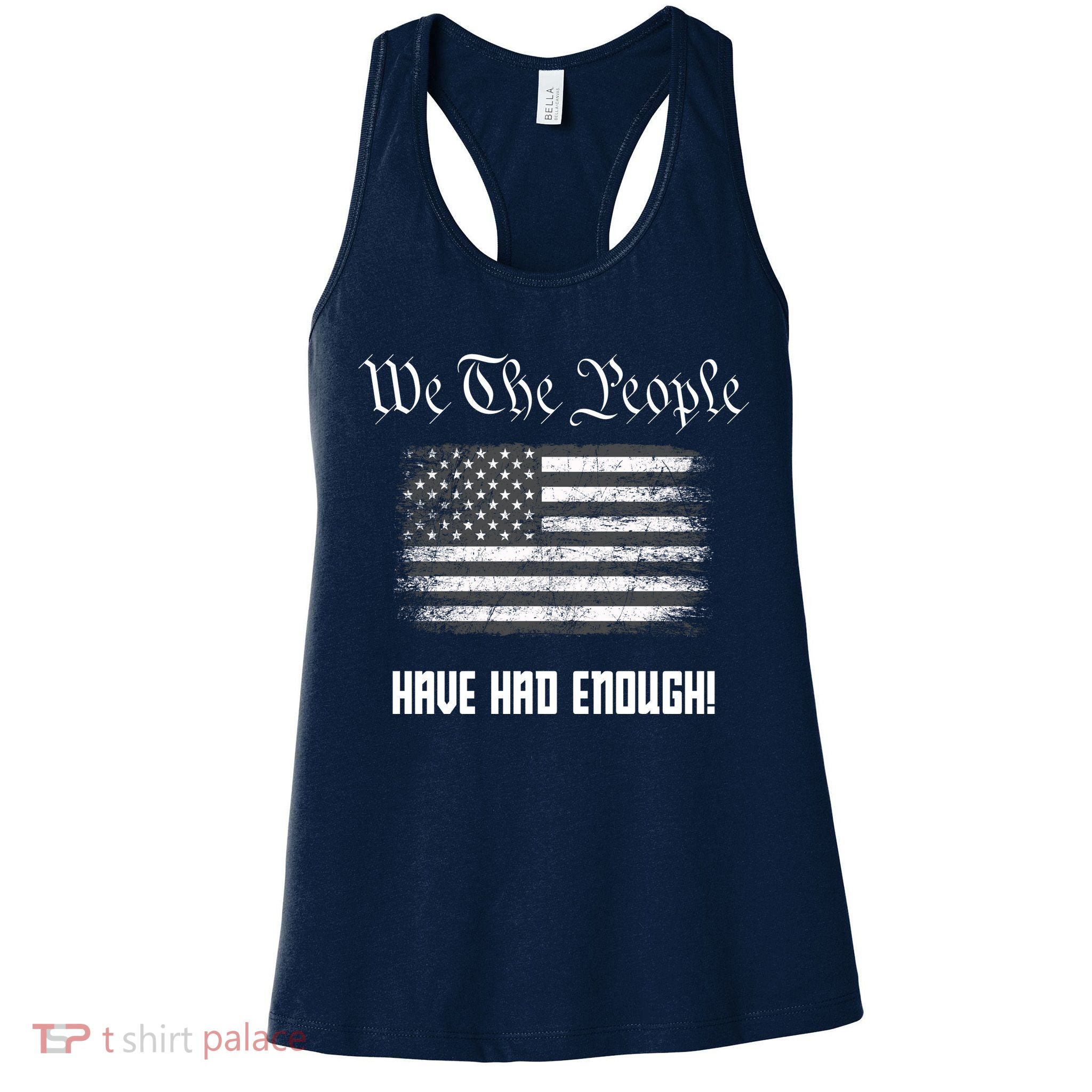 We The People Have Had Enough! American Flag Design USA Womens Tank Top