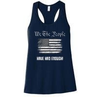 We The People Have Had Enough! American Flag Design USA Women's Racerback Tank