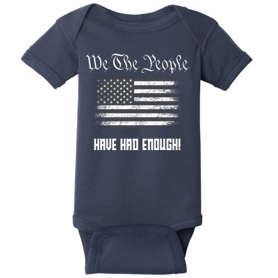 We The People Have Had Enough! American Flag Design USA Baby Bodysuit