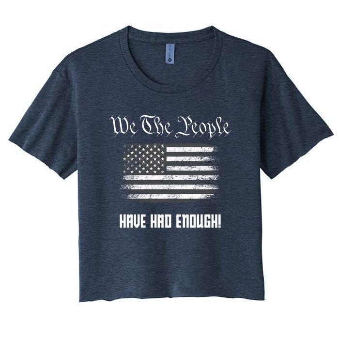 We The People Have Had Enough! American Flag Design USA Women's Crop Top Tee