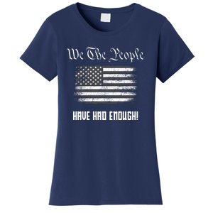 We The People Have Had Enough! American Flag Design USA Women's T-Shirt