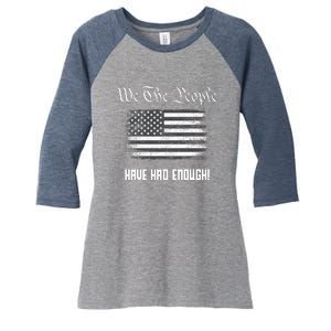 We The People Have Had Enough! American Flag Design USA Women's Tri-Blend 3/4-Sleeve Raglan Shirt