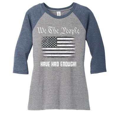 We The People Have Had Enough! American Flag Design USA Women's Tri-Blend 3/4-Sleeve Raglan Shirt