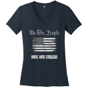 We The People Have Had Enough! American Flag Design USA Women's V-Neck T-Shirt