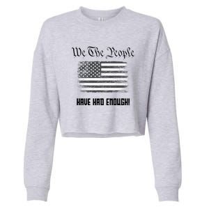 We The People Have Had Enough! American Flag Design USA Cropped Pullover Crew