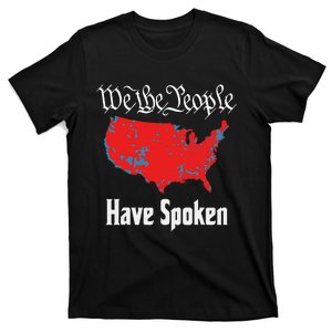 We The People Have Spoken 2024 Presidential Election Map T-Shirt