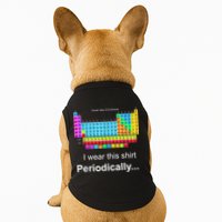 Wear This Periodically Periodic Table Of Elements Doggie Tank