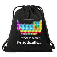 Wear This Periodically Periodic Table Of Elements Drawstring Bag